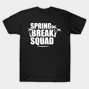 Spring Break Squad w T-Shirt